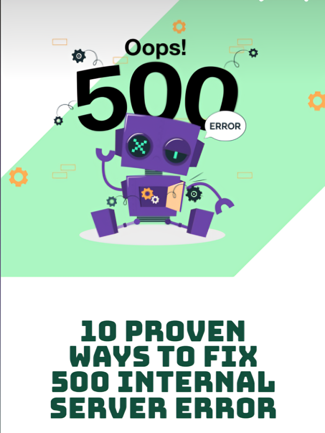 TRUOBLE SHOOTING METHODS TO FIX 500 INTERNAL SERVER ERROR