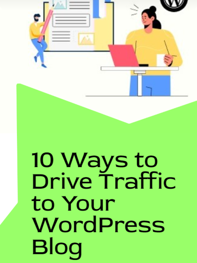 10 Ways to Drive Traffic to Your WordPress Blog
