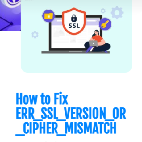 How to Fix ERR_SSL_VERSION_OR_CIPHER_MISMATCH