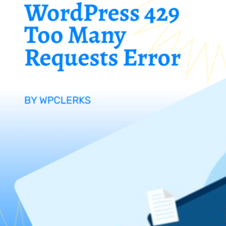 How To Fix The WordPress 429 Too Many Requests Error
