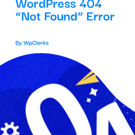 Causes of WordPress 404 “Not Found” Error