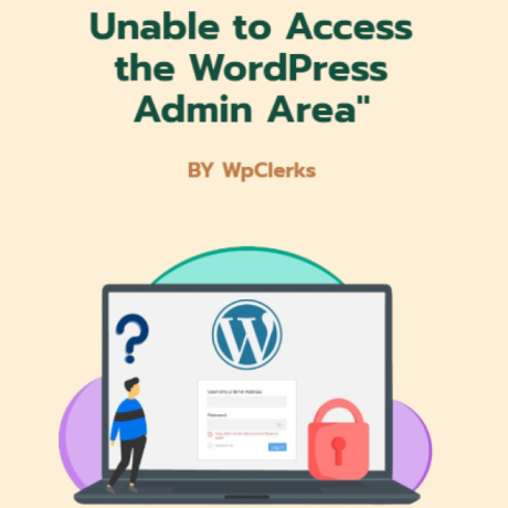 Causes of “You’re Unable to Access the WordPress Admin Area”